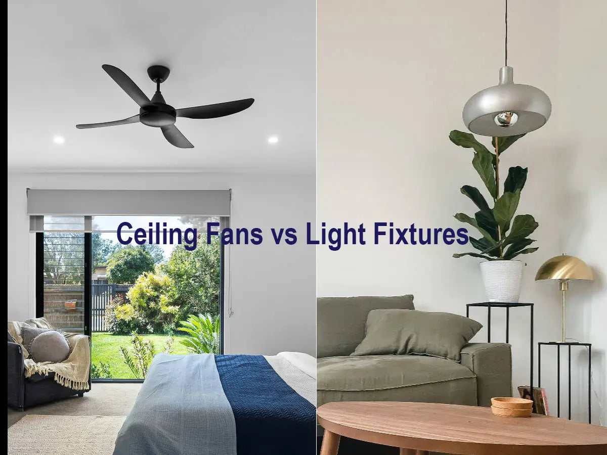 Ceiling Fans vs Light Fixtures