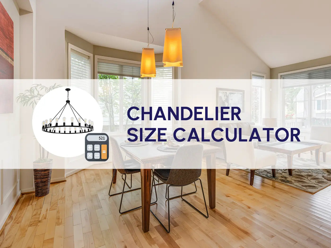 Chandelier Size Calculator